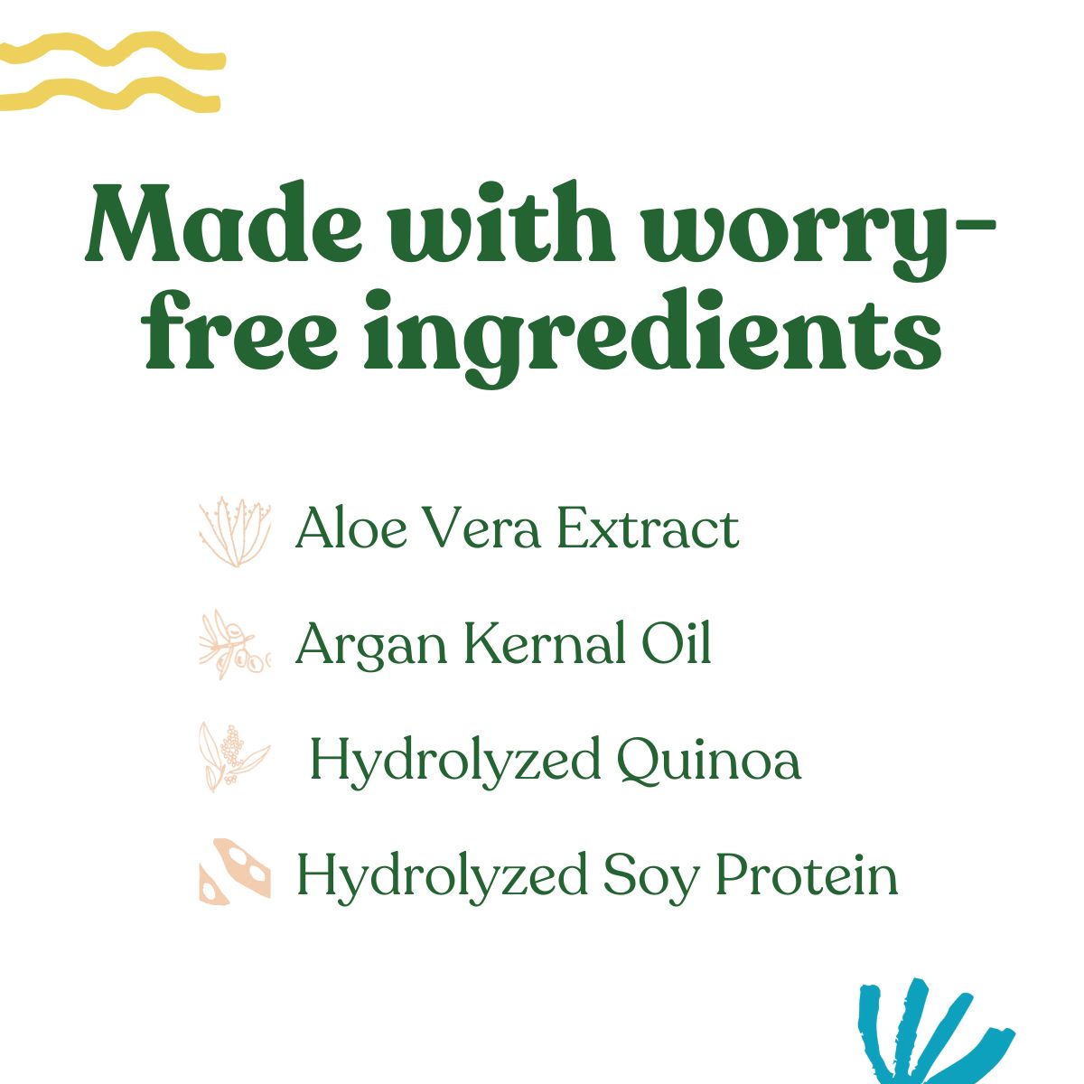 The graphic lists worry-free ingredients including aloe vera extract, argan kernel oil, hydrolyzed quinoa, and hydrolyzed soy protein.
