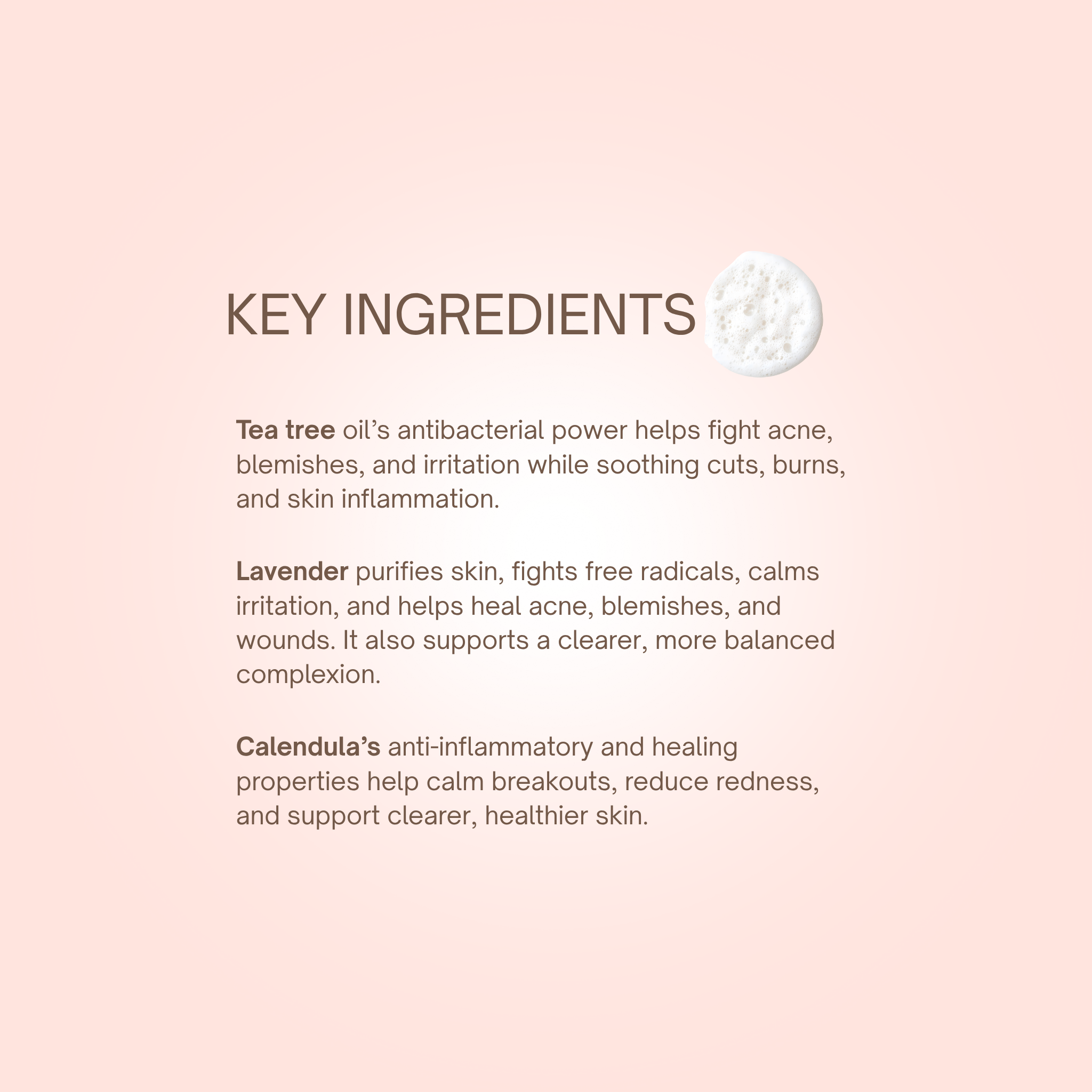 Discover the key skincare ingredients like tea tree, lavender, and calendula that fight acne, soothe irritation, and promote a clear complexion.

