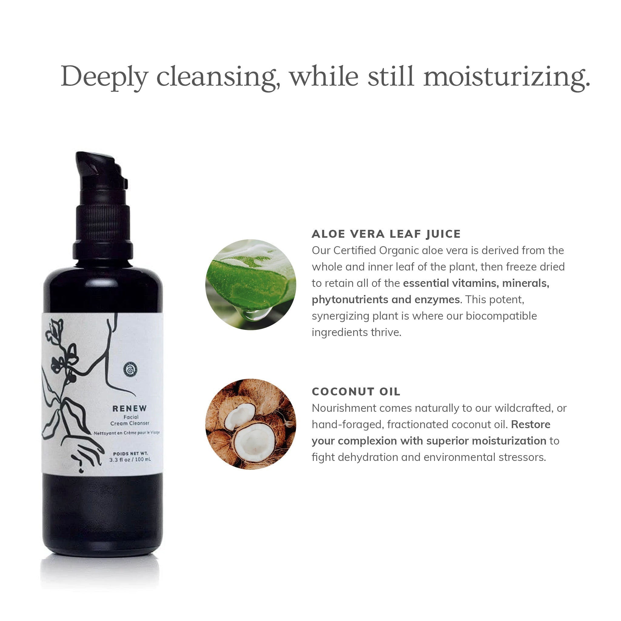 Renew facial cream cleanser features aloe vera and coconut oil for deeply cleansing and moisturizing skin.