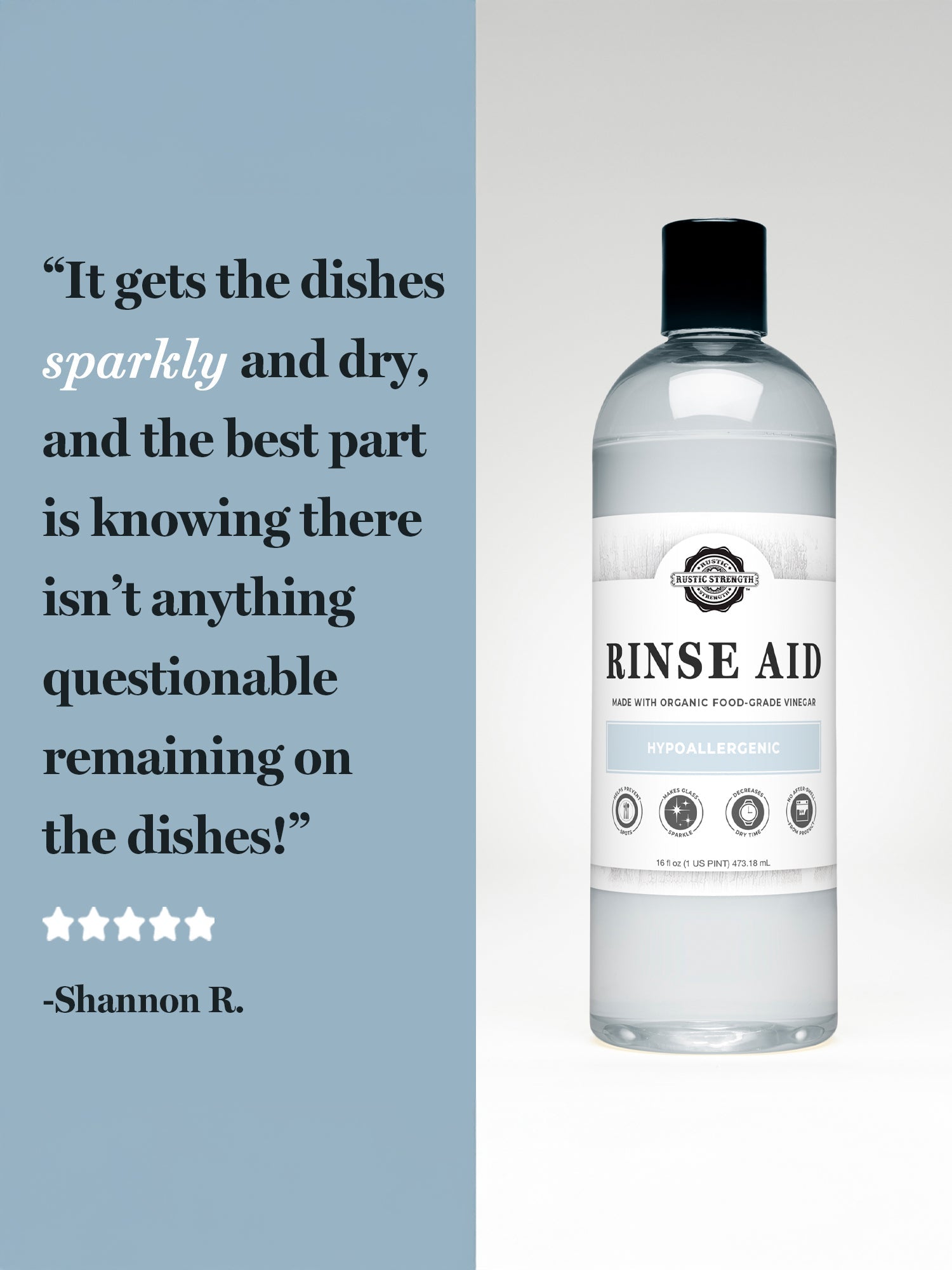 Bottle of Rustic Strength rinse aid promises sparkly, dry, and safe dishes using organic, hypoallergenic ingredients.
