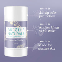 Breathe Naturals lavender vanilla deodorant provides all-day odor protection, applies clear without pit stains, and is made for sensitive skin.
